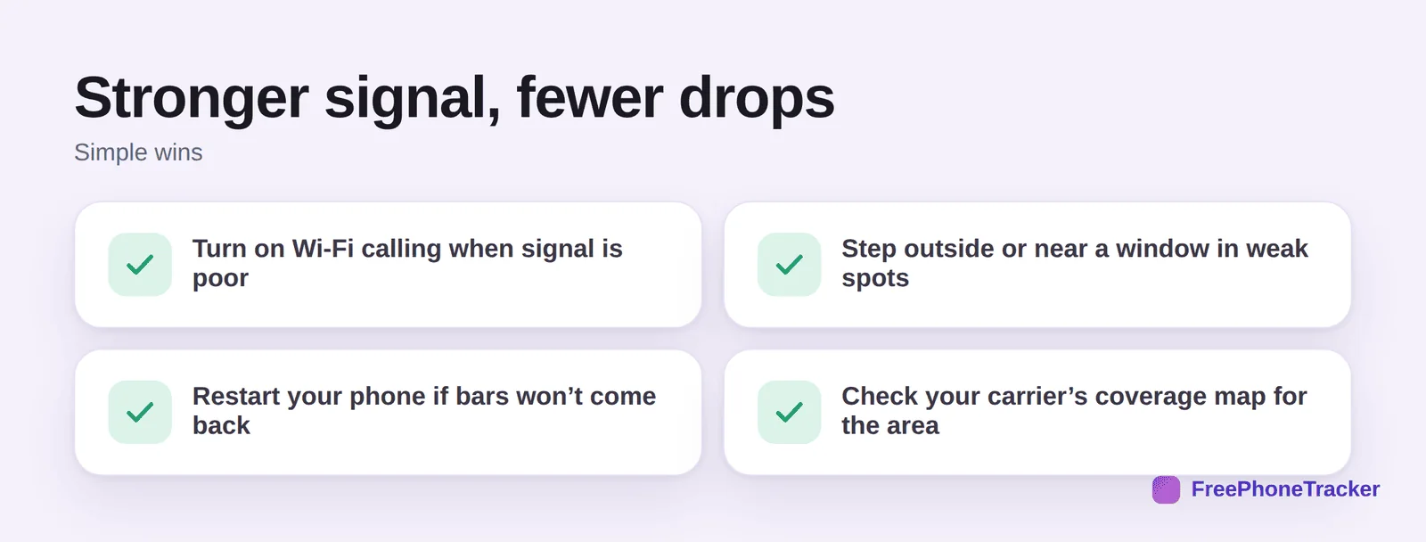 Stronger signal, fewer drops: turn on Wi-Fi calling, step near a window, restart when bars won't return, check your carrier's coverage map