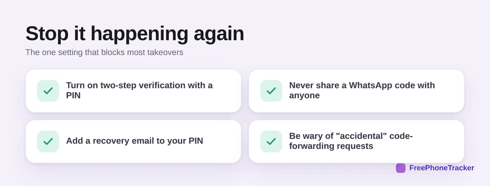 Secure WhatsApp: two-step verification with a PIN, never share codes, add a recovery email, beware forwarding requests