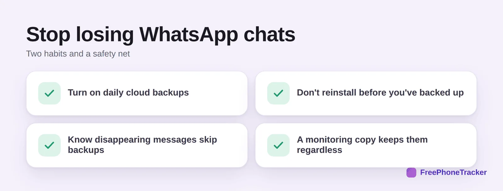 How to stop losing WhatsApp chats: daily backups, careful reinstalls, know disappearing messages, a live copy